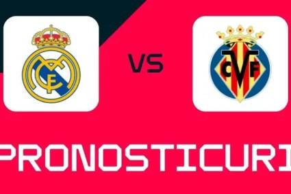 Real Madrid – Villarreal: Ponturi, pariuri și cote
